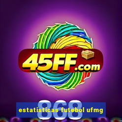 estatisticas futebol ufmg